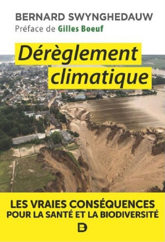 Dérèglement climatique : les vraies conséquences pour la santé et la biodiversité Dérèglement climatique : les vraies conséquences pour la santé et la biodiversité