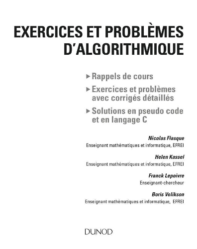 Exercices et problèmes d'algorithmique: rappel de cours, excercices et problèmes avec corrigés détaillés, solution en pseudo code et en langage C Exercices et problèmes d'algorithmique: rappel de cours, excercices et problèmes avec corrigés détaillés, solution en pseudo code et en langage C