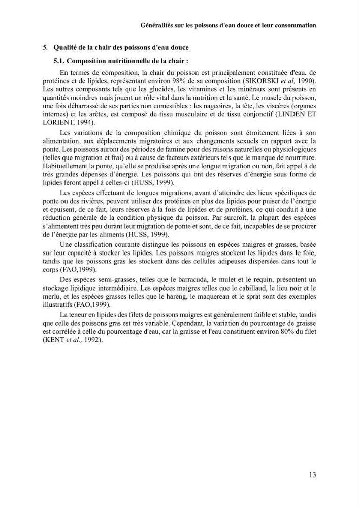 Suivi de l\'évolution de la qualité de la chair de poisson d\'eau douce et amélioration de son attrait par une méthode de valorisation