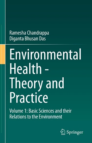 Environmental health- theory and practice volume 1: basic sciences and their relations to the environment Environmental health- theory and practice volume 1: basic sciences and their relations to the environment