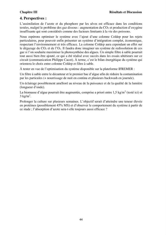 Test d\'utilisation de la macroalgue ulve (Ulva sp.) comme unique filtre biologique dans un circuit fermé d\'élevage de poissons mulets( Liza ramada):