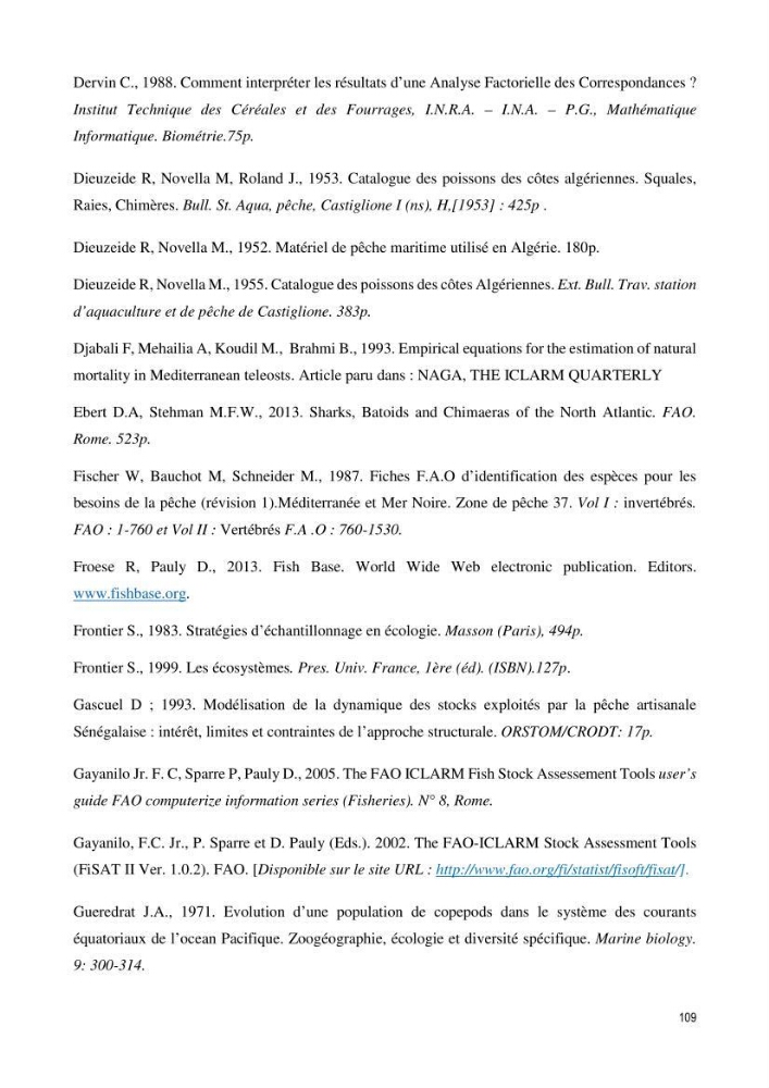 Contribution à l\'étude du comportement, de croissance et de l\'exploitation de squalus bleinveil ( chodrichthyens, squalidae) dans le bassin algerien