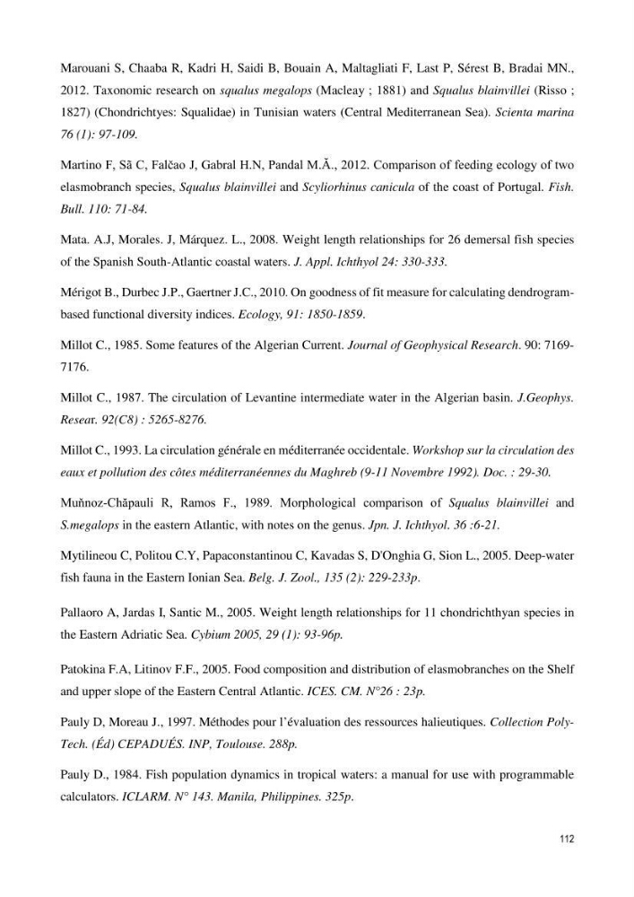 Contribution à l\'étude du comportement, de croissance et de l\'exploitation de squalus bleinveil ( chodrichthyens, squalidae) dans le bassin algerien