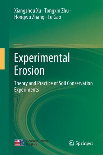 Experimental erosion: theory and practice of soil conservation experiments Experimental erosion: theory and practice of soil conservation experiments