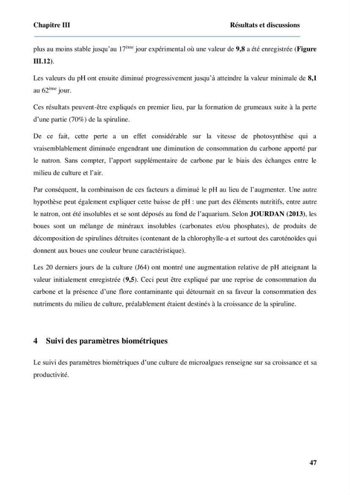 Culture de microalgue Arthrospira platensis et voies de conditionnement
