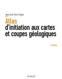 Atlas: initiation aux cartes et aux coupes géologiques