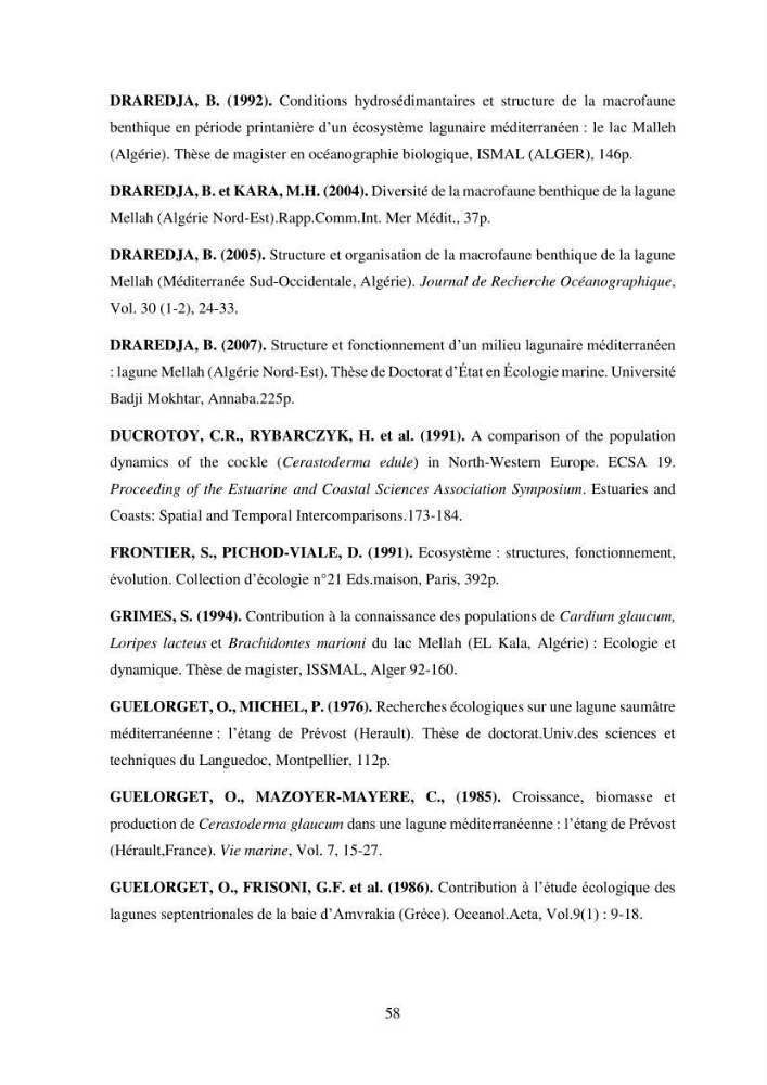 Organisation des populations de Cerastoderma glaucum, Ruditapes decussatus, espèces d’intérêt aquacole dans les élevages extensifs au niveau du lac Mellah (EL Kala).: