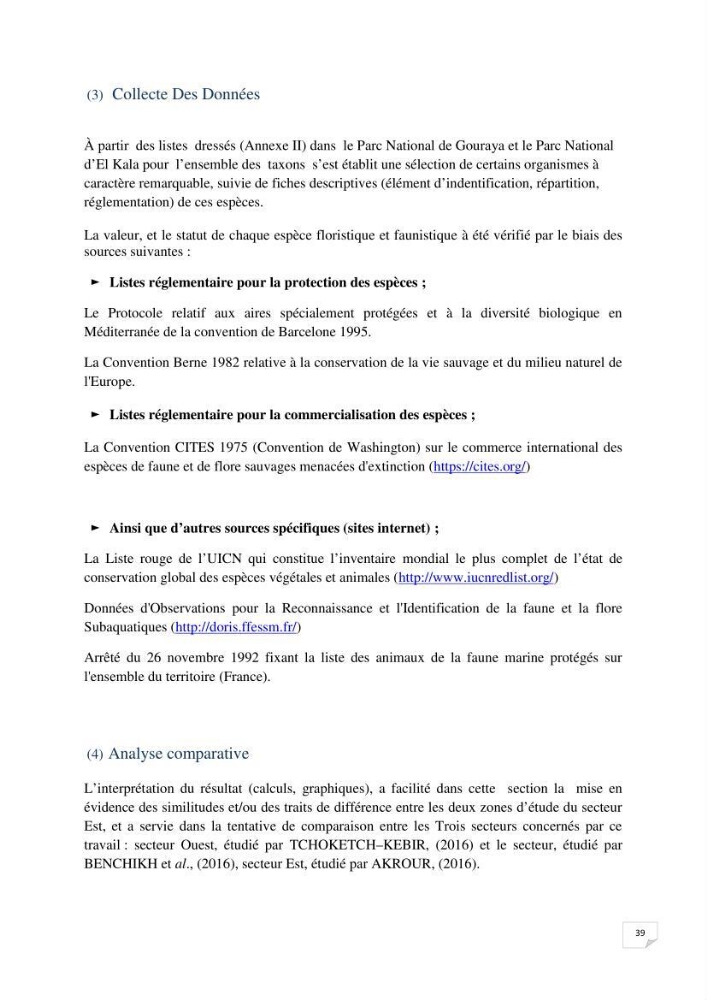 Inventaire de la faune et de la flore marine remarquable des espaces d\'intérêt écologique du secteur Est de la côte Algérienne:
