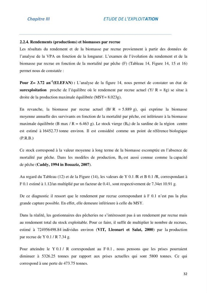 Impact du taux de mortalité totale (Z) sur l\'estimation de la biomasse exploitation de la sardine (Sardina pilchardus Walbaum, 1972) de la région centre de la côte algérienne