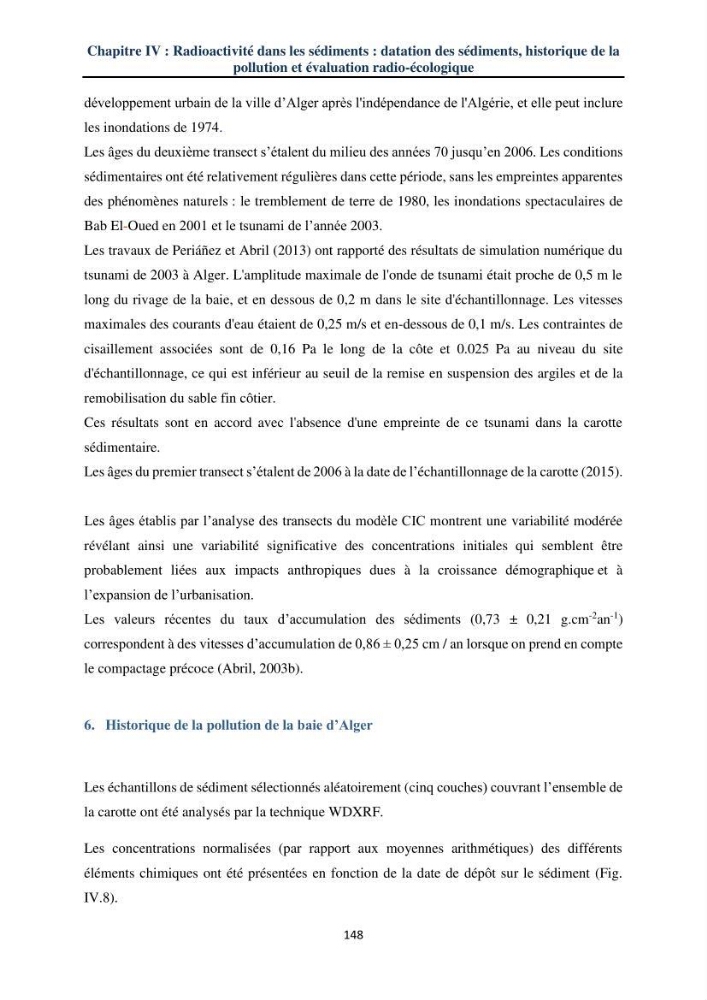 Transfert et dépôt de la radioactivité des aérosols et des eaux de pluie vers le sol et le milieu marin: application au nord de l\'Algérie
