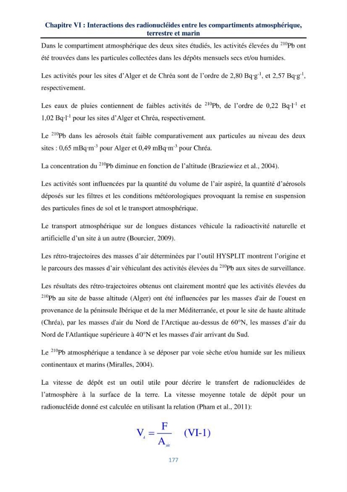 Transfert et dépôt de la radioactivité des aérosols et des eaux de pluie vers le sol et le milieu marin: application au nord de l\'Algérie