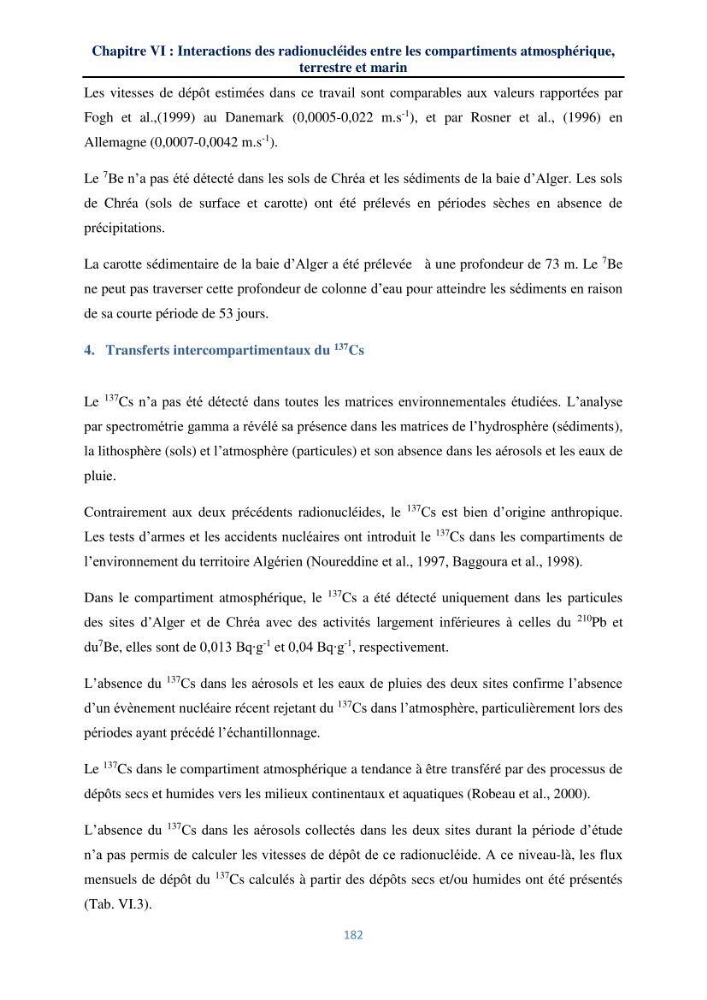 Transfert et dépôt de la radioactivité des aérosols et des eaux de pluie vers le sol et le milieu marin: application au nord de l\'Algérie