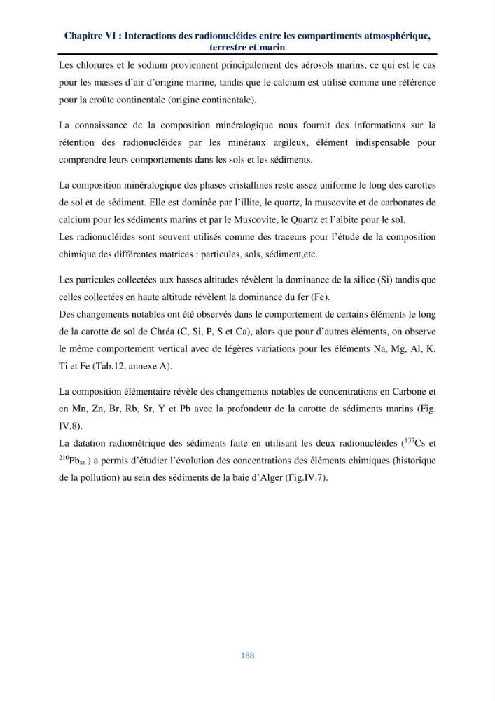 Transfert et dépôt de la radioactivité des aérosols et des eaux de pluie vers le sol et le milieu marin: application au nord de l\'Algérie