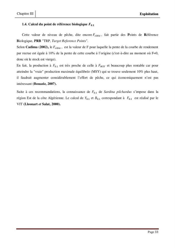 Impact de la variation du taux de mortalité (Z) sur l\'estimation de la biomasse exploitable de sardina pilchardus (Walbaum,1792) de la région Est de la côte Algerienne