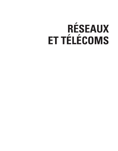 Réseaux et télécom: cours et exercices corrigés Réseaux et télécom: cours et exercices corrigés