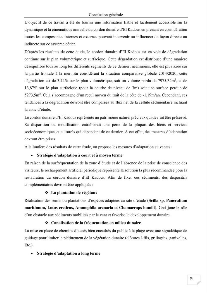 Etude de l\'évolution surfaçique et volumétrique du cordon dunaire d\'El Kadous ( commune de Heraoua):