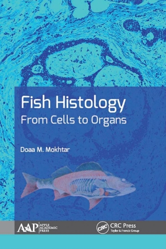 Fish histology : from cells to organs Fish histology : from cells to organs