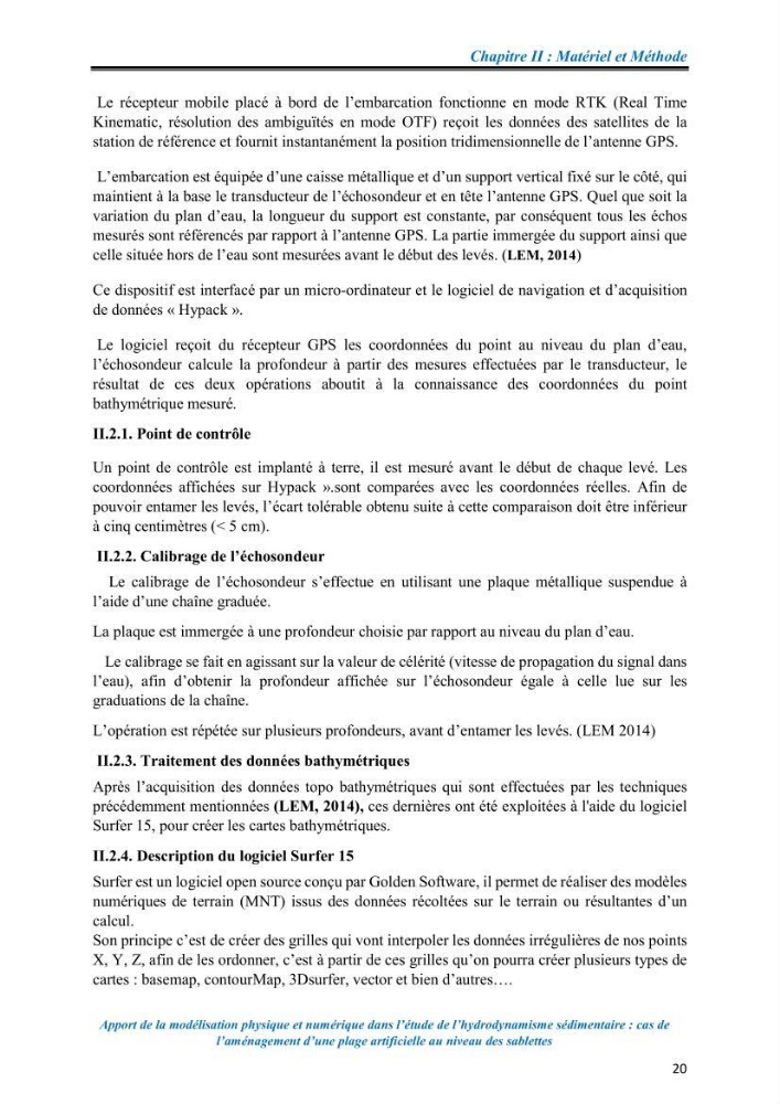 Apport de la modélisation physique et numérique dans l’étude de l’hydrodynamisme sédimentaire : cas de l’aménagement d’une plage artificielle au niveau des Sablettes