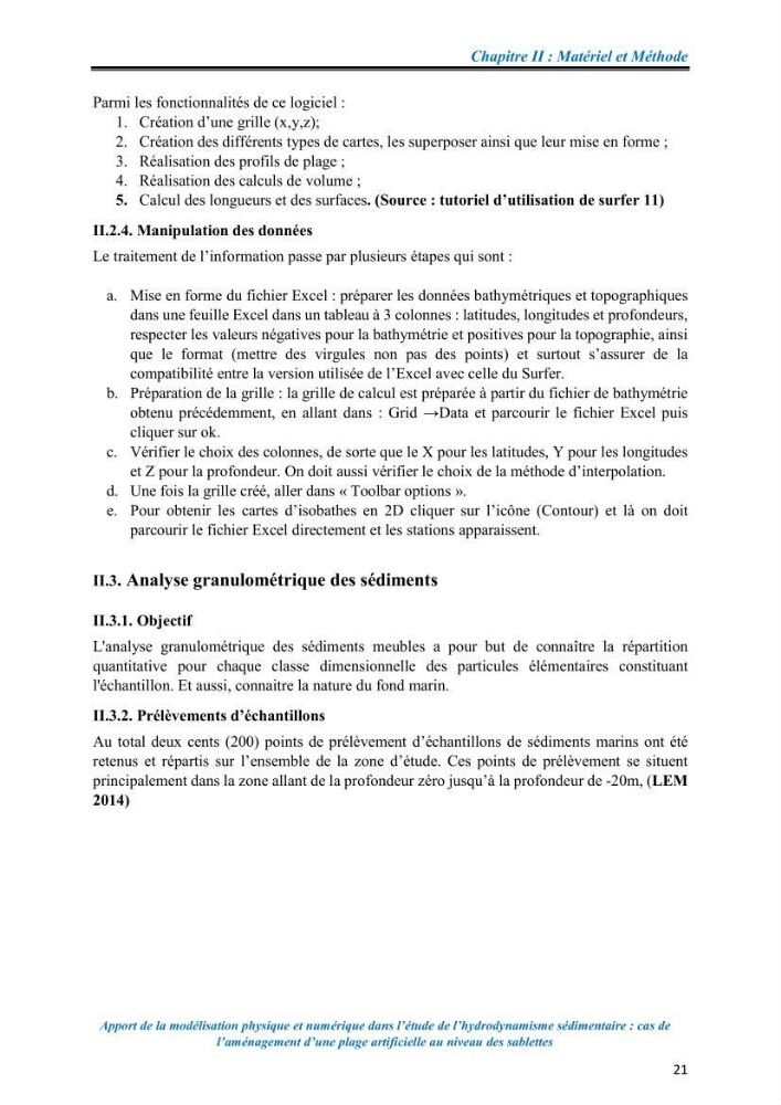 Apport de la modélisation physique et numérique dans l’étude de l’hydrodynamisme sédimentaire : cas de l’aménagement d’une plage artificielle au niveau des Sablettes