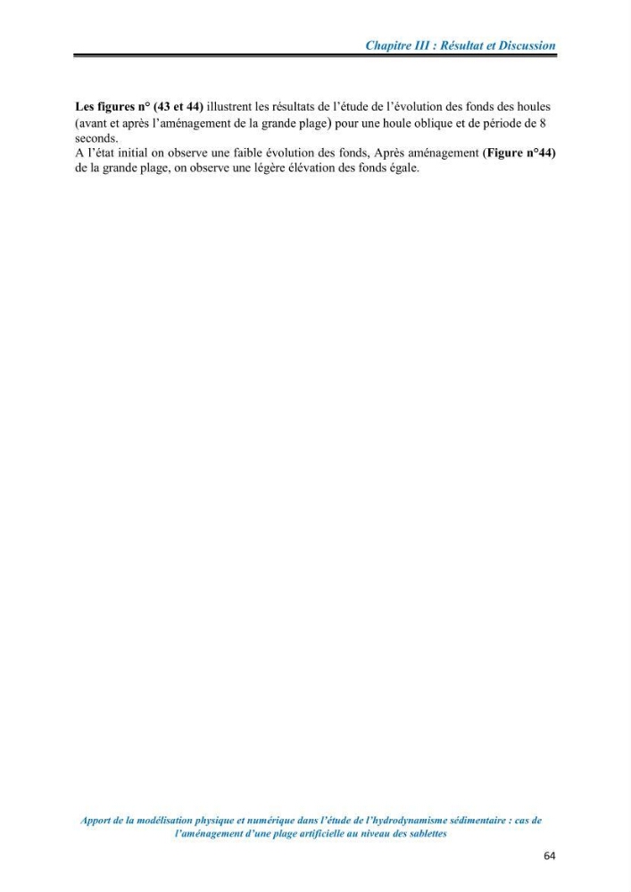 Apport de la modélisation physique et numérique dans l’étude de l’hydrodynamisme sédimentaire : cas de l’aménagement d’une plage artificielle au niveau des Sablettes