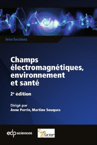 Champs électromagnétiques, environnement et santé Champs électromagnétiques, environnement et santé