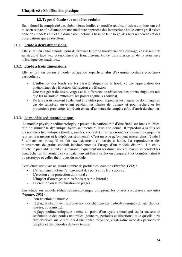 Aménagement de la promenade de la Baie d\'Alger: étude sur modèle reduit physique du transpot sedimentaire dans la promenade des Sablettes \" Baie d\'Alger\"