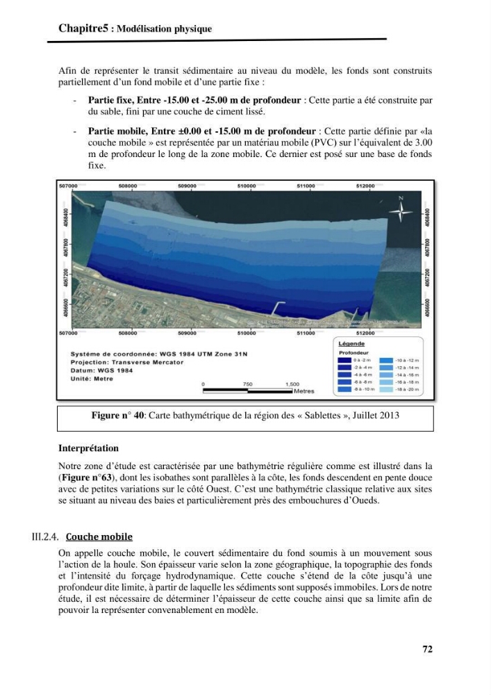 Aménagement de la promenade de la Baie d\'Alger: étude sur modèle reduit physique du transpot sedimentaire dans la promenade des Sablettes \" Baie d\'Alger\"