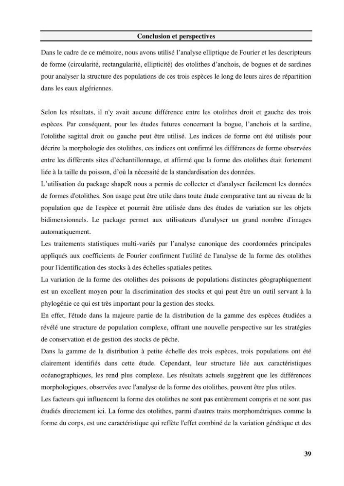 Discrimination des populations de trois espèces de petits pélagiques des côtes algériennes : Engraulis encrasicolus (Linnaeus, 1758), Sardina pilchardus (Walbaum, 1792) et Boops boops (Linnaeus, 1758) par analyse de forme des otolithes.