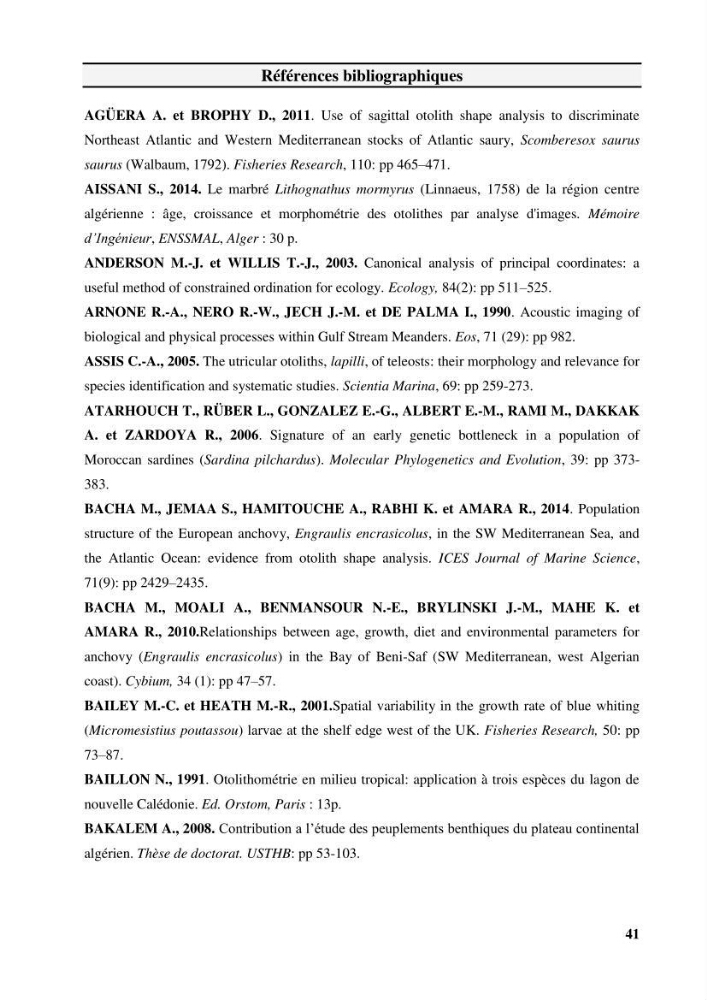 Discrimination des populations de trois espèces de petits pélagiques des côtes algériennes : Engraulis encrasicolus (Linnaeus, 1758), Sardina pilchardus (Walbaum, 1792) et Boops boops (Linnaeus, 1758) par analyse de forme des otolithes.