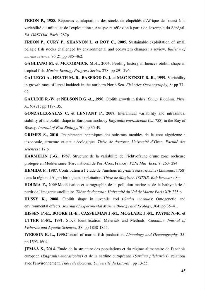 Discrimination des populations de trois espèces de petits pélagiques des côtes algériennes : Engraulis encrasicolus (Linnaeus, 1758), Sardina pilchardus (Walbaum, 1792) et Boops boops (Linnaeus, 1758) par analyse de forme des otolithes.