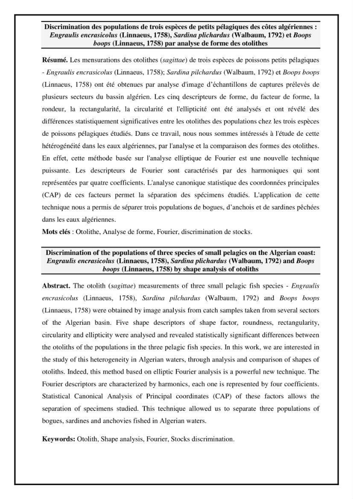 Discrimination des populations de trois espèces de petits pélagiques des côtes algériennes : Engraulis encrasicolus (Linnaeus, 1758), Sardina pilchardus (Walbaum, 1792) et Boops boops (Linnaeus, 1758) par analyse de forme des otolithes.