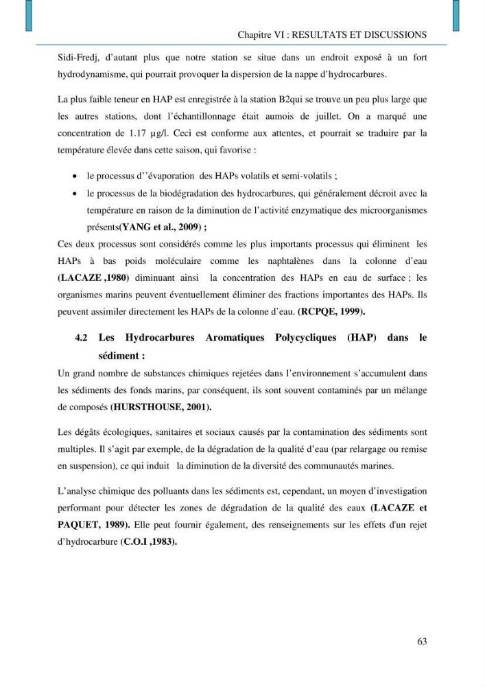 Evaluation des niveaux de pollution par les hydrocarbures aromatiques polycycliques dans les eaux et sédiments marins de la baie de Bou- Ismail (Est):