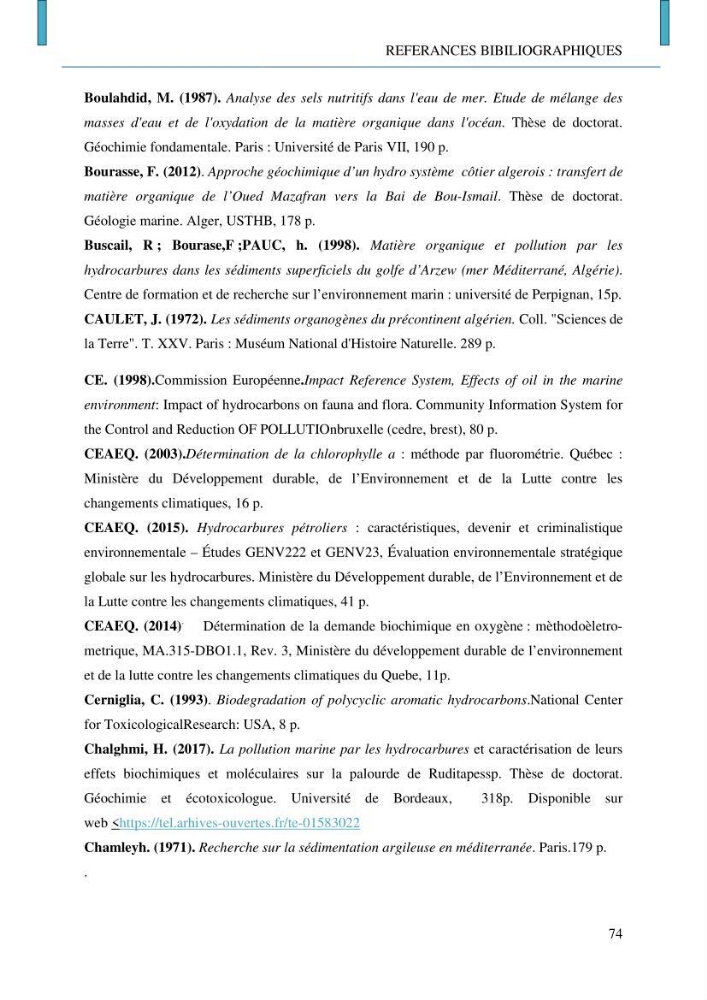 Evaluation des niveaux de pollution par les hydrocarbures aromatiques polycycliques dans les eaux et sédiments marins de la baie de Bou- Ismail (Est):
