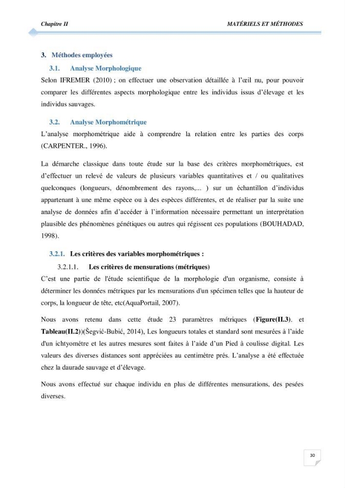 Contribution à l\'étude de la déférienciation morphométrique et génétique des daurades ( Sparus aurata) (linné 1758) sauvages et d\'élevage: