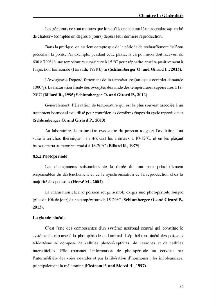 Maîtrise et suivi de la reproduction artificielle de quelques espèces de la famille des cyprinidés.