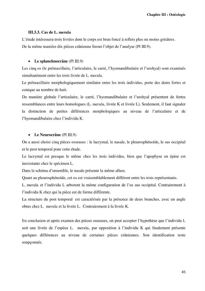 Contribution à l\'identification des pièces crâniènes et à l\'élaboration d\'une base de données ostéologiques.: cas des labridae, dans le bassin algerien