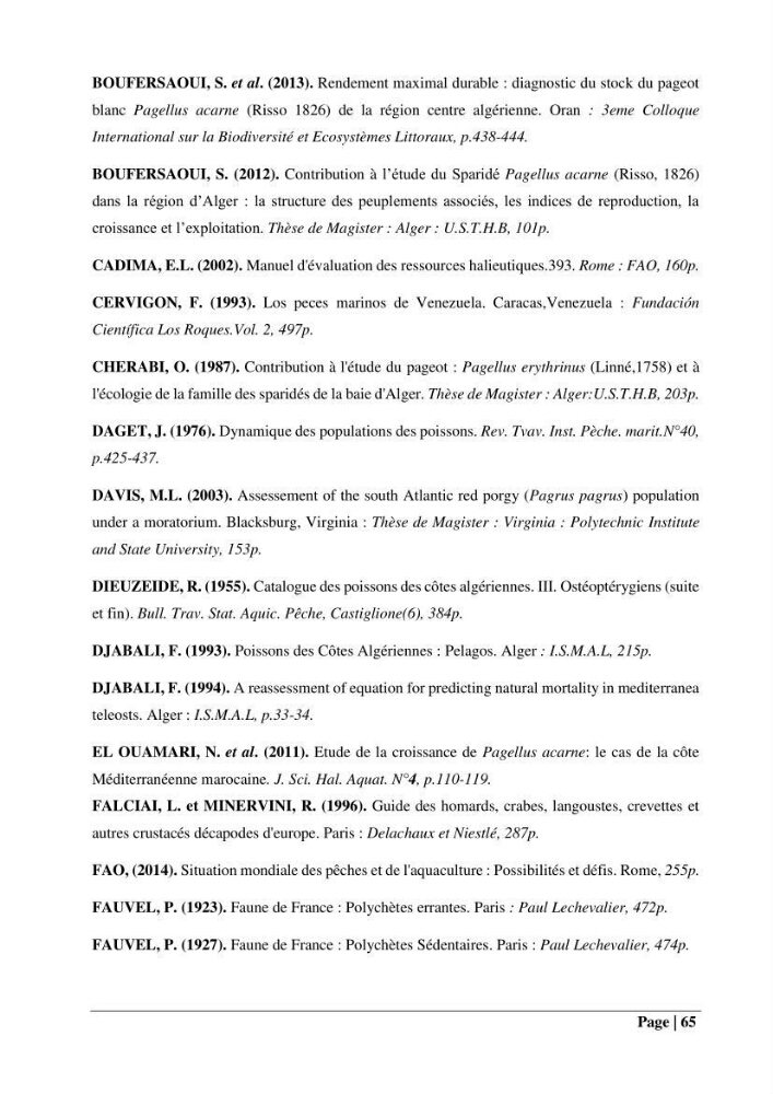 Contribution à la connaissance du pagre commun Pagrus pagrus (Linnaeus, 1758) de la région centre algérienne: Régime alimentaire, dynamique de la population et évalution du stock