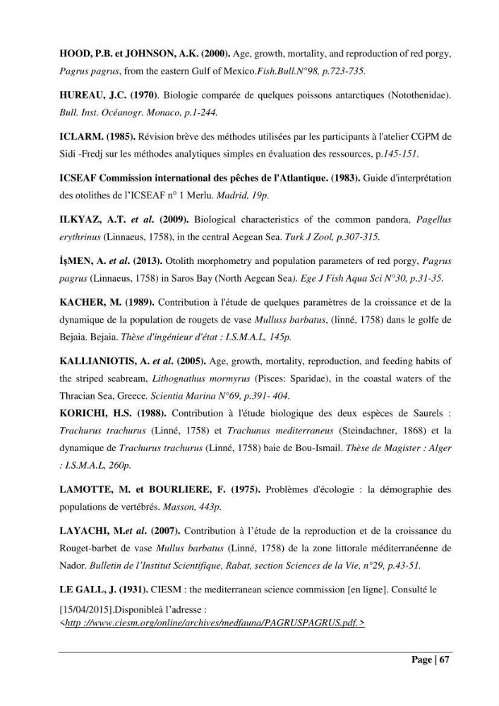Contribution à la connaissance du pagre commun Pagrus pagrus (Linnaeus, 1758) de la région centre algérienne: Régime alimentaire, dynamique de la population et évalution du stock