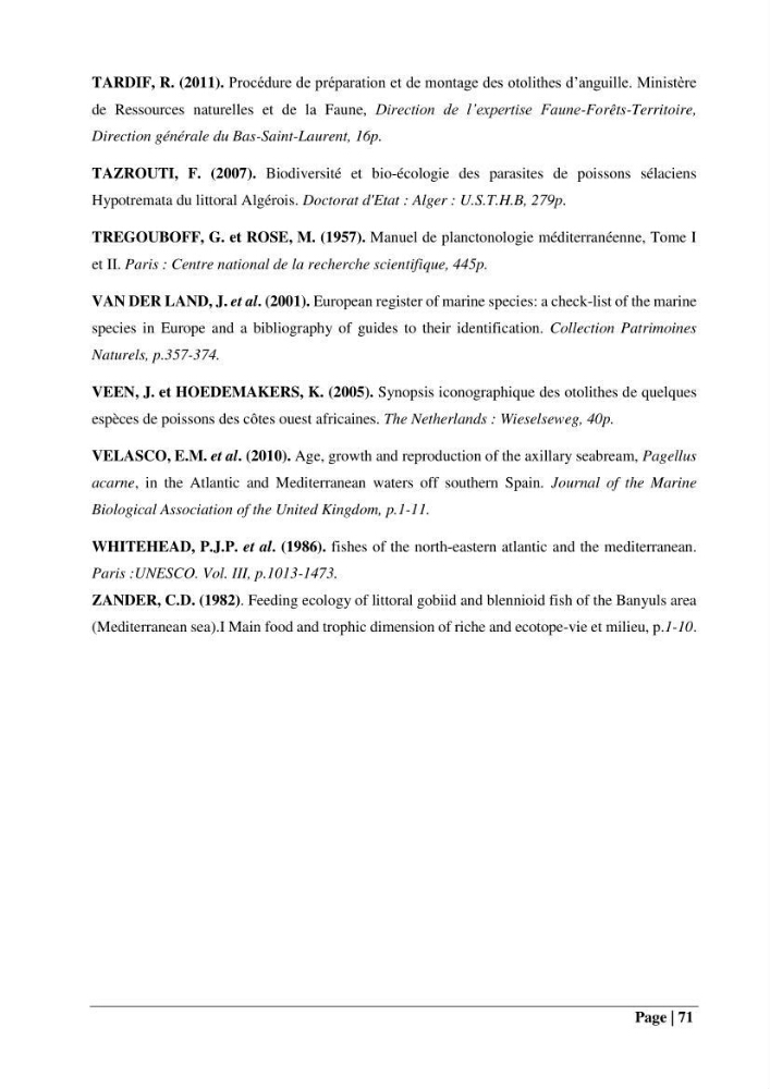 Contribution à la connaissance du pagre commun Pagrus pagrus (Linnaeus, 1758) de la région centre algérienne: Régime alimentaire, dynamique de la population et évalution du stock