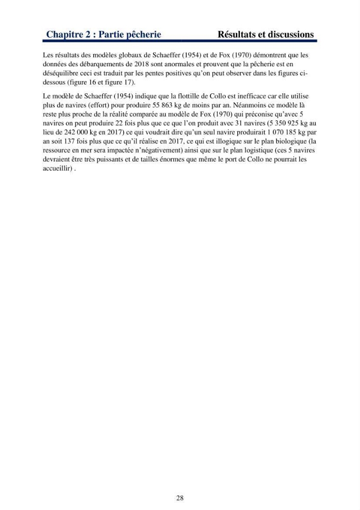 Le système halieutique pélagique dans l’Est algérien: analyse des captures de 4 petits pélagiques par les senneurs de Collo et étude de l’efficacité économique de cette flottille.