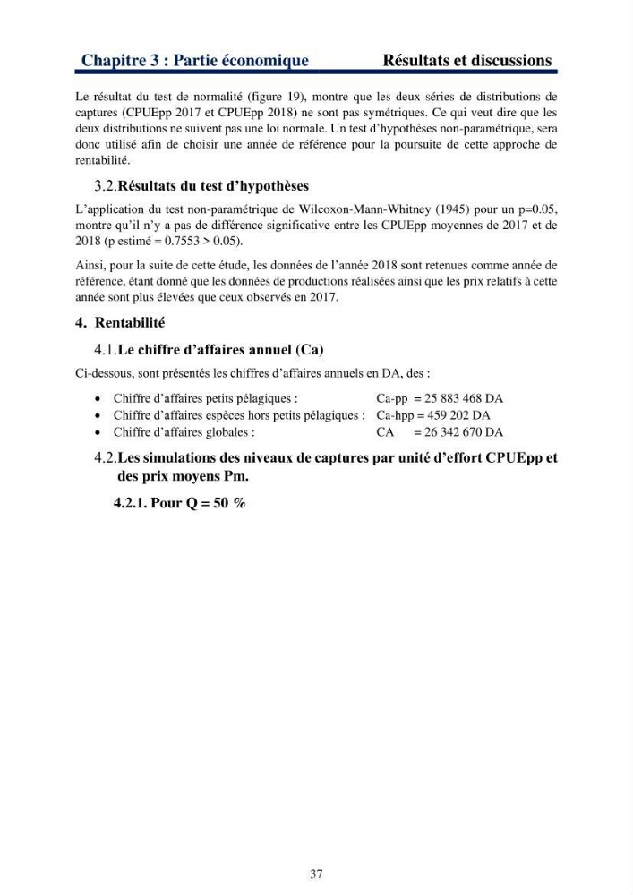 Le système halieutique pélagique dans l’Est algérien: analyse des captures de 4 petits pélagiques par les senneurs de Collo et étude de l’efficacité économique de cette flottille.