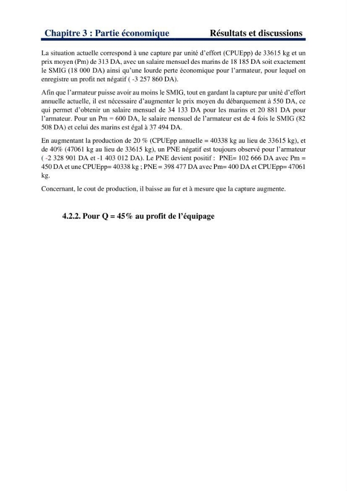 Le système halieutique pélagique dans l’Est algérien: analyse des captures de 4 petits pélagiques par les senneurs de Collo et étude de l’efficacité économique de cette flottille.