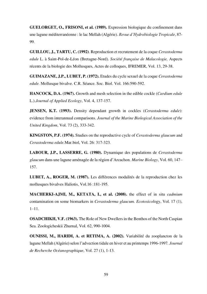 Organisation des populations de Cerastoderma glaucum, Ruditapes decussatus, espèces d’intérêt aquacole dans les élevages extensifs au niveau du lac Mellah (EL Kala).