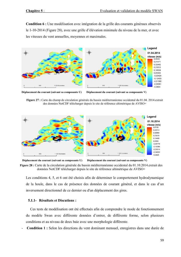 Contribution à la recherche des zones à fort potentiel d\'énergie houlomotrice à base d\'un modèle hydrodynamique