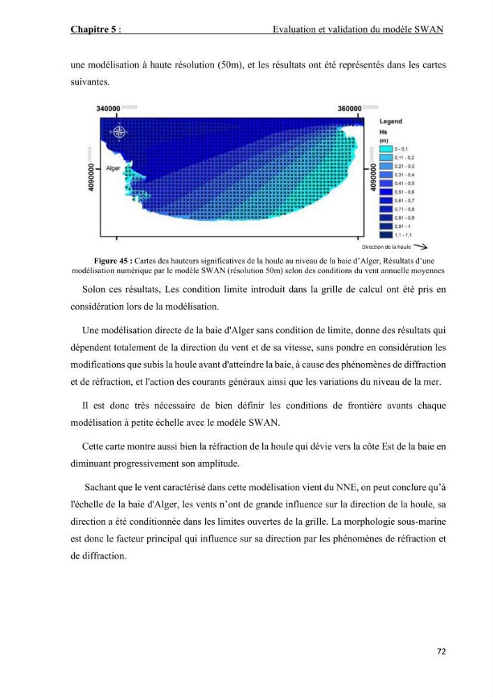 Contribution à la recherche des zones à fort potentiel d\'énergie houlomotrice à base d\'un modèle hydrodynamique
