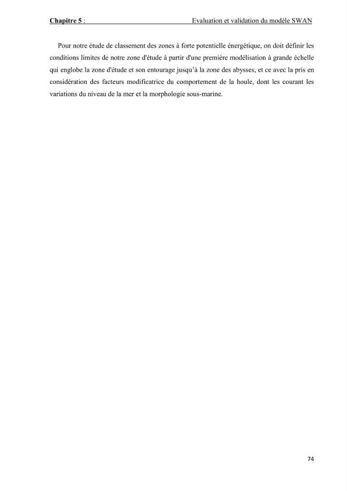 Contribution à la recherche des zones à fort potentiel d\'énergie houlomotrice à base d\'un modèle hydrodynamique