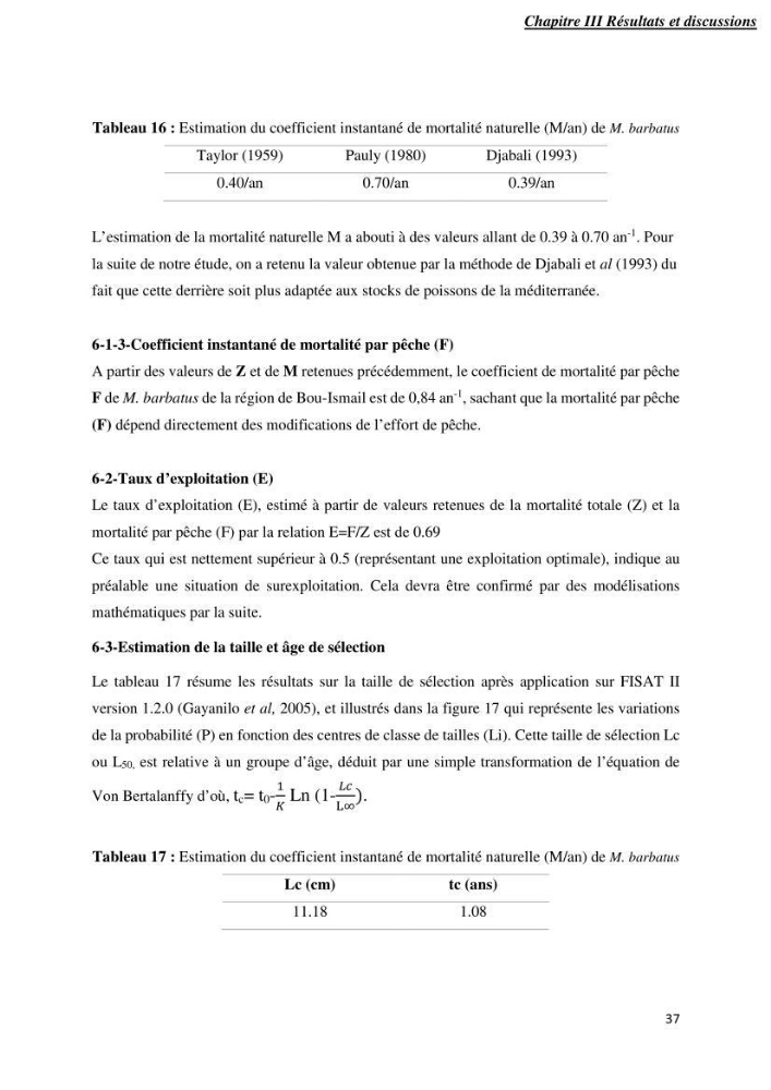 Contribution à l’étude de la croissance et l\'exploitation de Mullusbarbatus (Linné,1758) dans la baie de Bou-Ismail