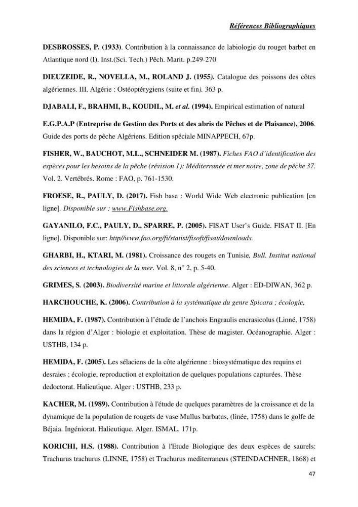 Contribution à l’étude de la croissance et l\'exploitation de Mullusbarbatus (Linné,1758) dans la baie de Bou-Ismail