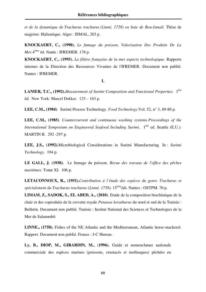 Contribution à la valorisation du Chinchard commun Trachurus trachurus ( L innée, 1758) et évaluation de la qualité organoleptique,hygiénique et nutritionnelle: