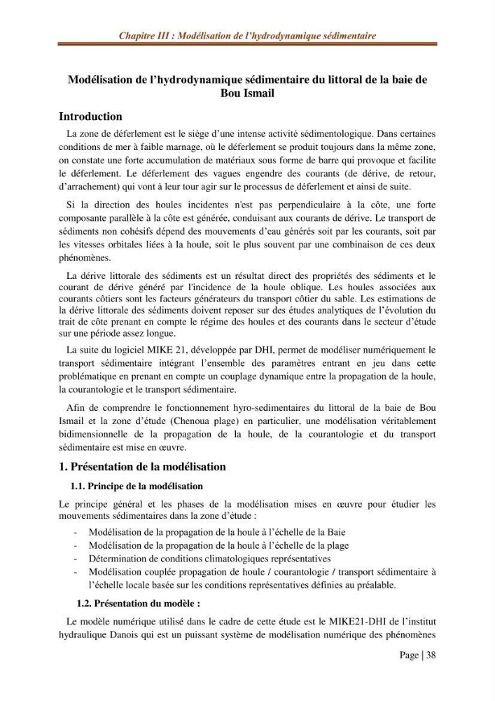 Modélisation Numérique de la morphodynamique sédimentaire et de la cinématique du trait de côte Chenoua plage, willaya de Tipaza.